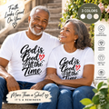 God Is Good All The Time Shirt | Unisex Christian Faith T-Shirt